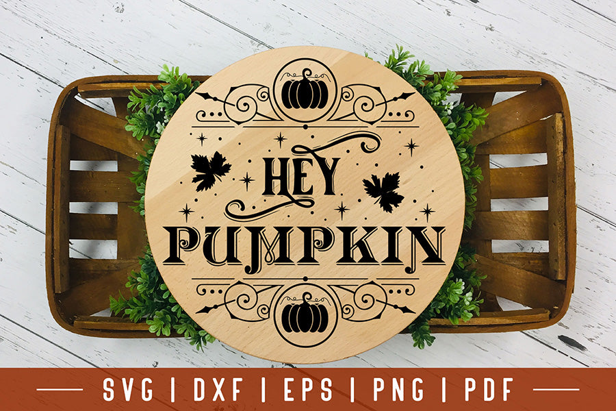 Vintage Fall Sign SVG - Hey Pumpkin
