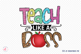 Teach Like a Boss PNG - Teacher Sublimation Design