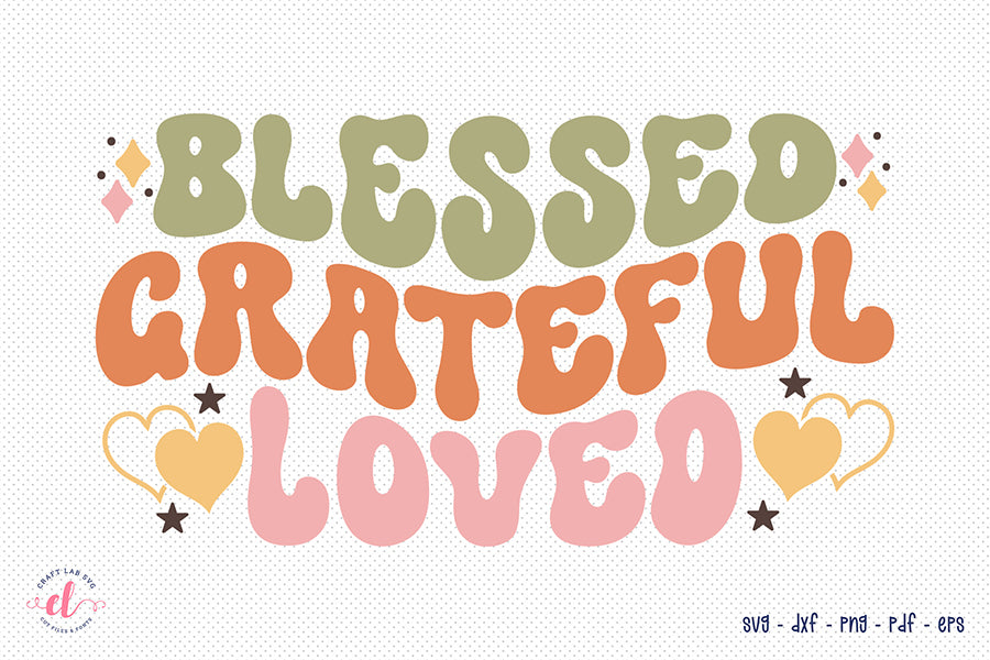 Blessed Grateful Loved, Retro Thanksgiving SVG