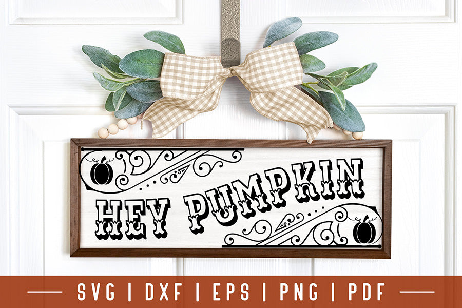 Vintage Fall Sign SVG | Hey Pumpkin SVG