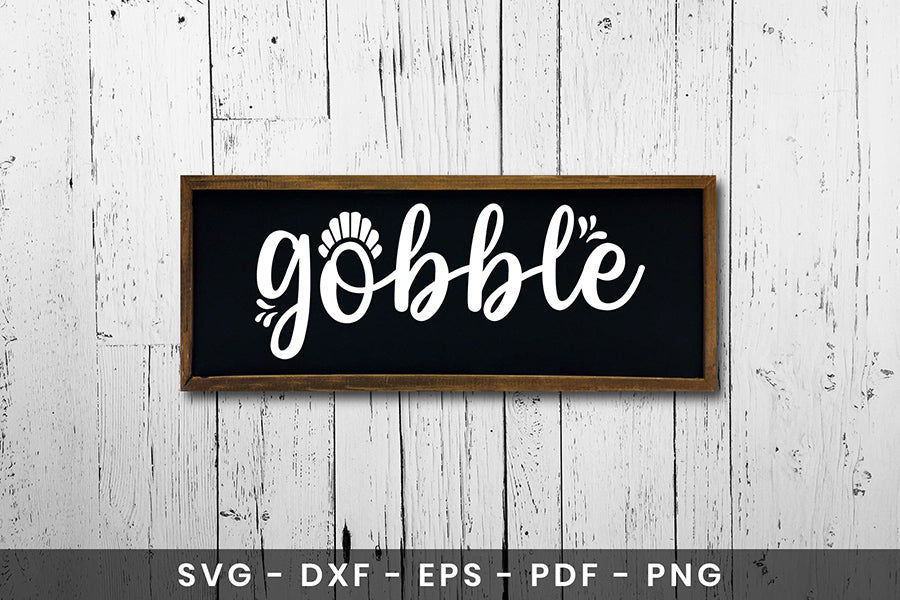 Gobble SVG - Thanksgiving Sign SVG