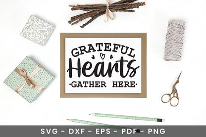 Grateful Hearts Gather Here, Thanksgiving Sign SVG