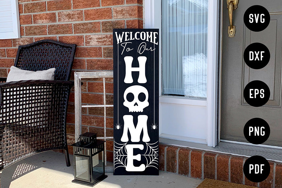 Halloween Porch Sign SVG - Welcome to Our Home SVG