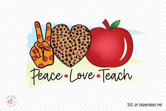 Teacher PNG Sublimation | Peace Love Teach