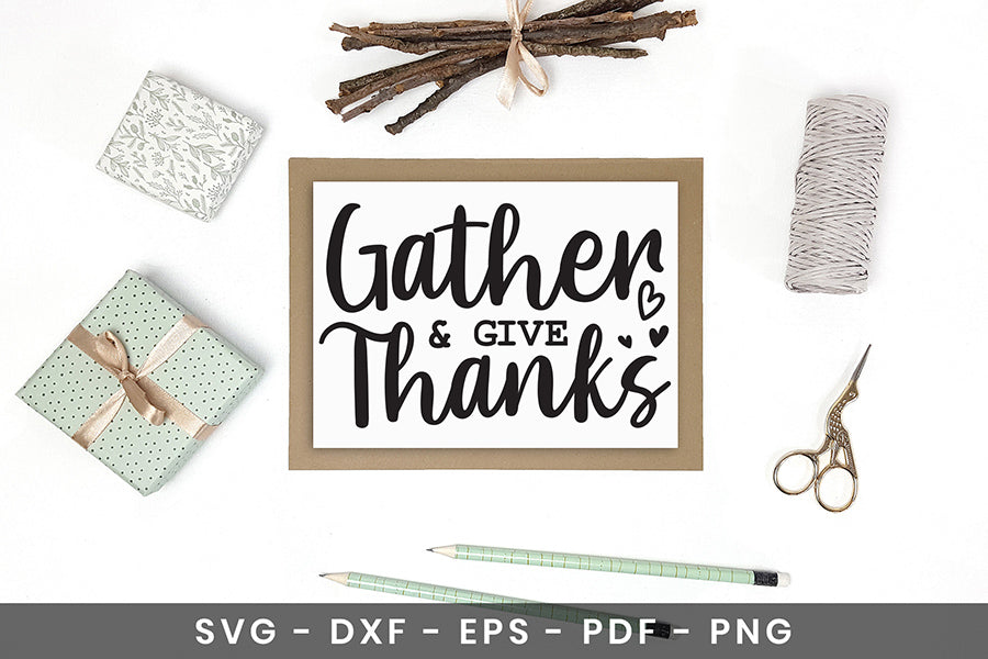 Gather and Give Thanks, Thanksgiving Sign SVG