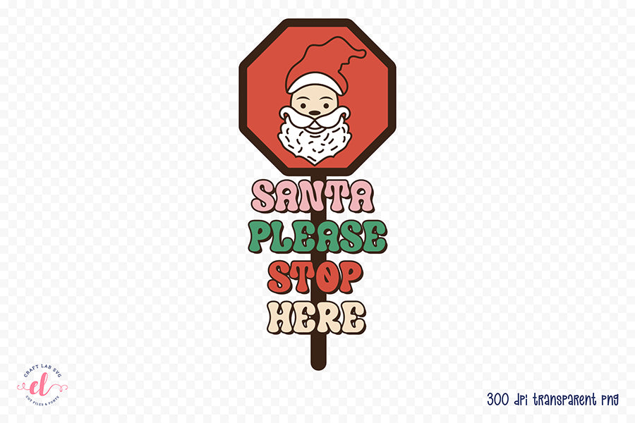 Retro Christmas Santa Please Stop Here PNG