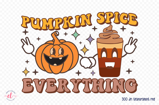 Pumpkin Spice Everything, Retro Fall Sublimation