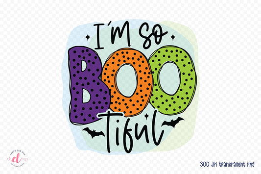 I'm So Boo Tiful, Halloween PNG Sublimation