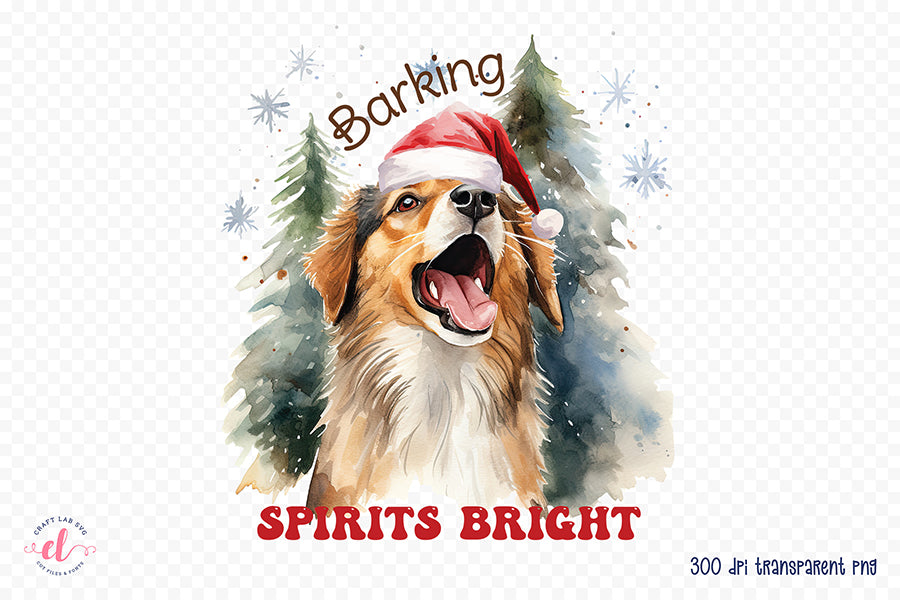 Barking Spirits Bright, Funny Christmas Dog Sublimation