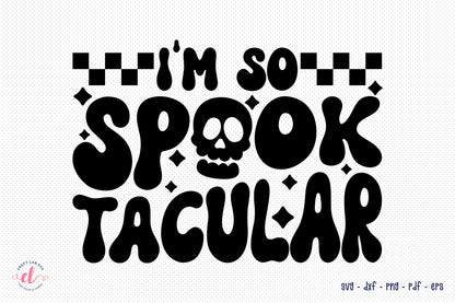 Retro Halloween SVG, I'm so Spook Tacular SVG