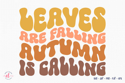 Leaves Are Falling Autumn is Calling SVG