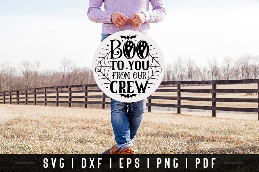 Boo to You from Our Crew | Halloween Round Sign SVG