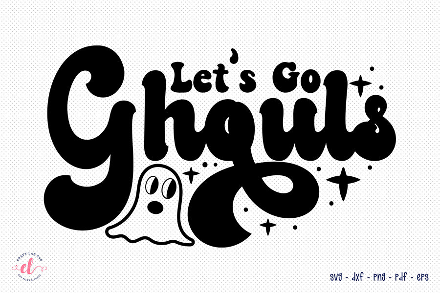 Retro Halloween SVG, Let's Go Ghouls SVG