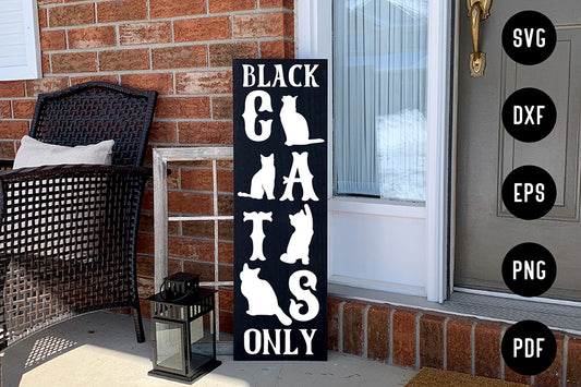 Black Cats Only, Halloween Porch Sign SVG