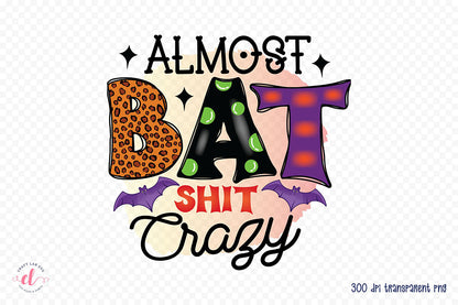 Almost Bat Shit Crazy PNG - Halloween PNG