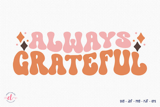 Retro Thanksgiving SVG, Always Grateful SVG