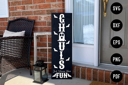 Ghouls Just Wanna Have Fun - Porch Sign SVG