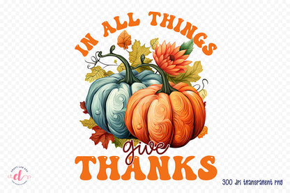 Thanksgiving Sublimation | In All Things Give Thanks