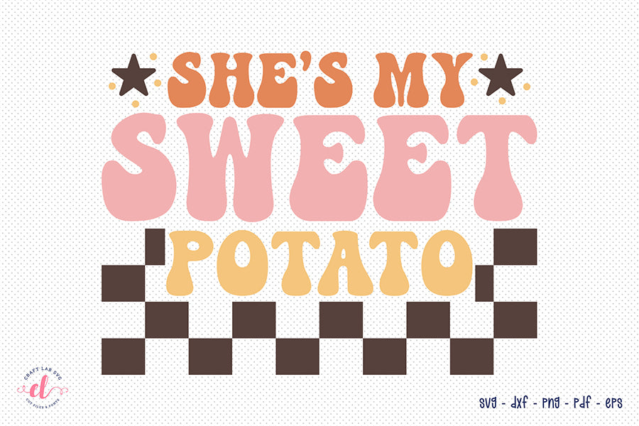 She's My Sweet Potato - Retro Thanksgiving SVG