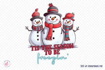 Tis the Season to Be Freezin PNG Sublimation