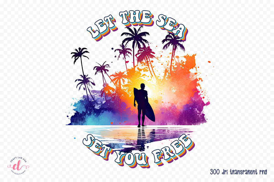 Let the Sea Set You Free PNG Sublimation Design