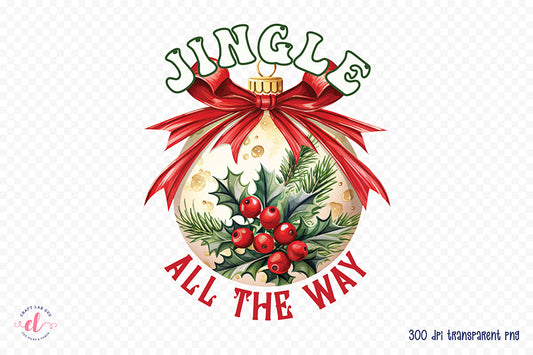 Jingle All the Way | Christmas PNG Sublimation