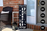 Welcome to Our Haunted House - Porch Sign SVG