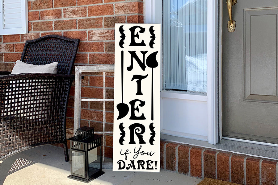 Enter if You Dare | Halloween Porch Sign SVG