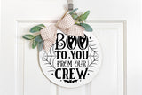 Boo to You from Our Crew | Halloween Round Sign SVG