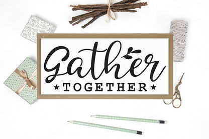 Gather Together - Thanksgiving Sign SVG