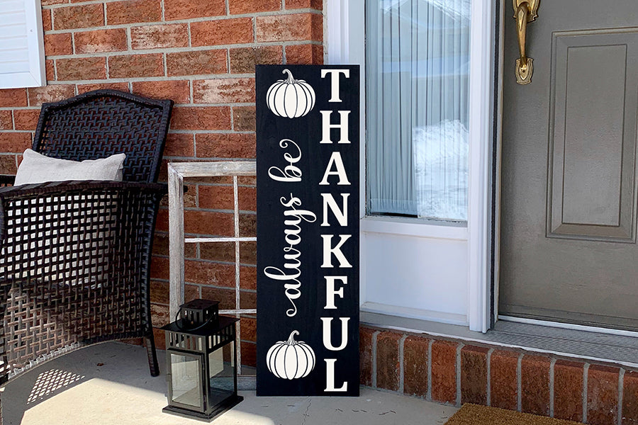 Always Be Thankful, Fall Porch Sign SVG