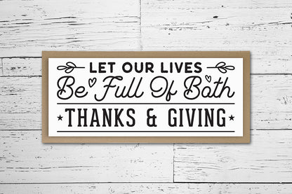 Let Our Lives Be Full SVG, Thanksgiving Sign SVG