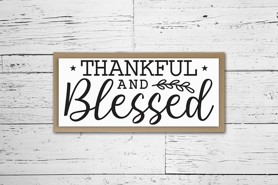 Thankful and Blessed | Thanksgiving Sign SVG