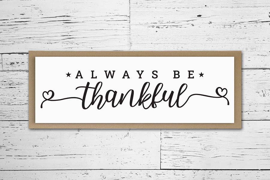 Always Be Thankful - Thanksgiving SVG