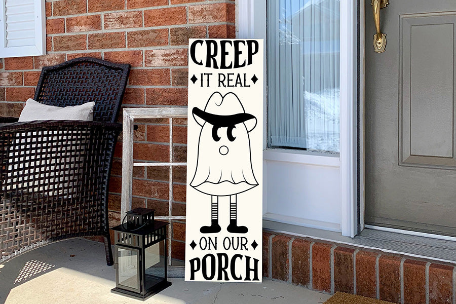 Creep It Real SVG - Halloween Porch Sign SVG