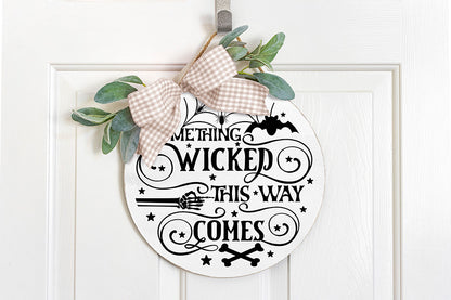 Halloween Round Sign SVG, Something Wicked This Way Comes