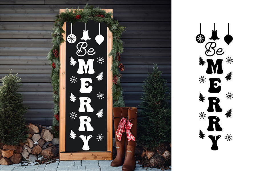 Be Merry, Christmas Porch Sign SVG