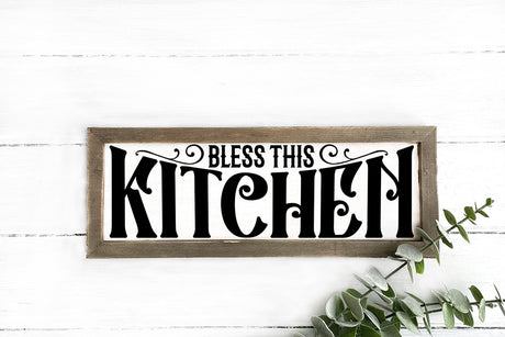 Bless This Kitchen - Vintage Kitchen Sign SVG