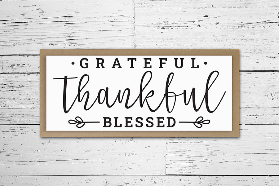 Grateful Thankful Blessed, Thanksgiving Sign SVG