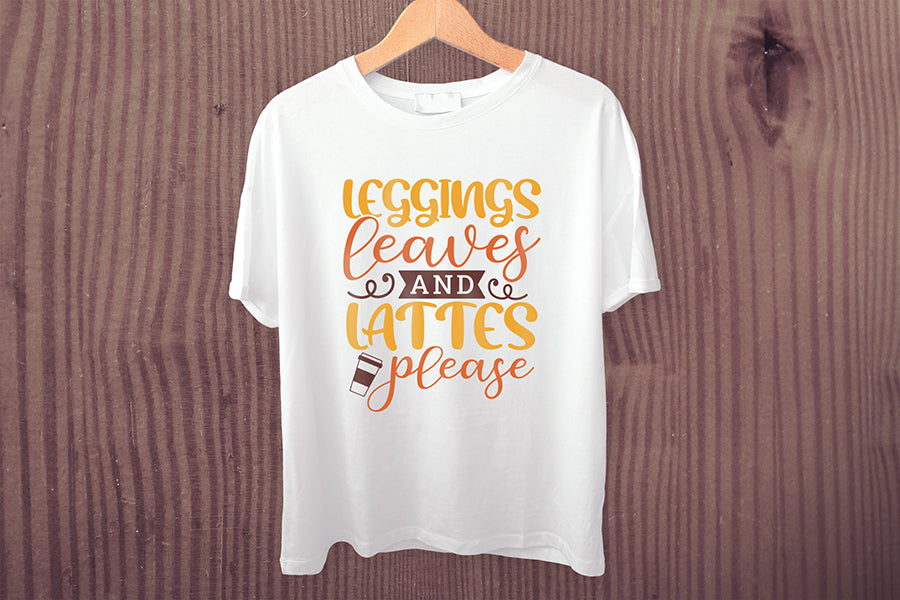 Fall SVG, Leggings Leaves and Lattes Please