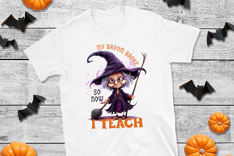 Funny Halloween PNG | My Broom Broke so Now I Teach