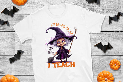 Funny Halloween PNG | My Broom Broke so Now I Teach