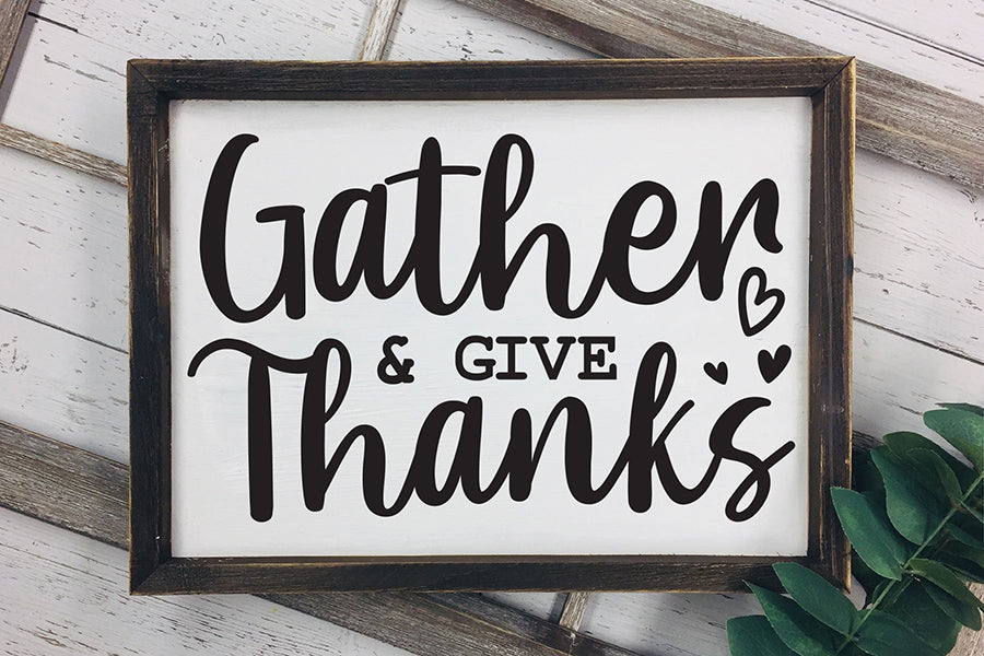 Gather and Give Thanks, Thanksgiving Sign SVG