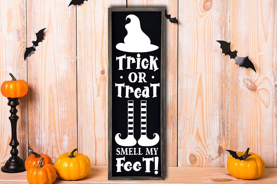 Trick or Treat Smell My Feet, Halloween Porch Sign SVG