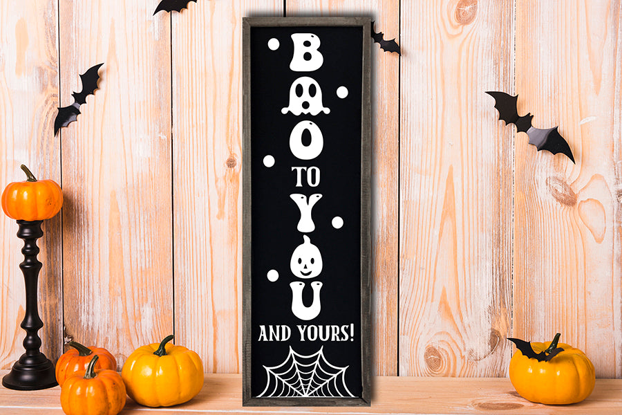 Boo to You and Yours - Halloween Porch Sign SVG