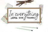 In Everything Give Thanks Sign SVG Design