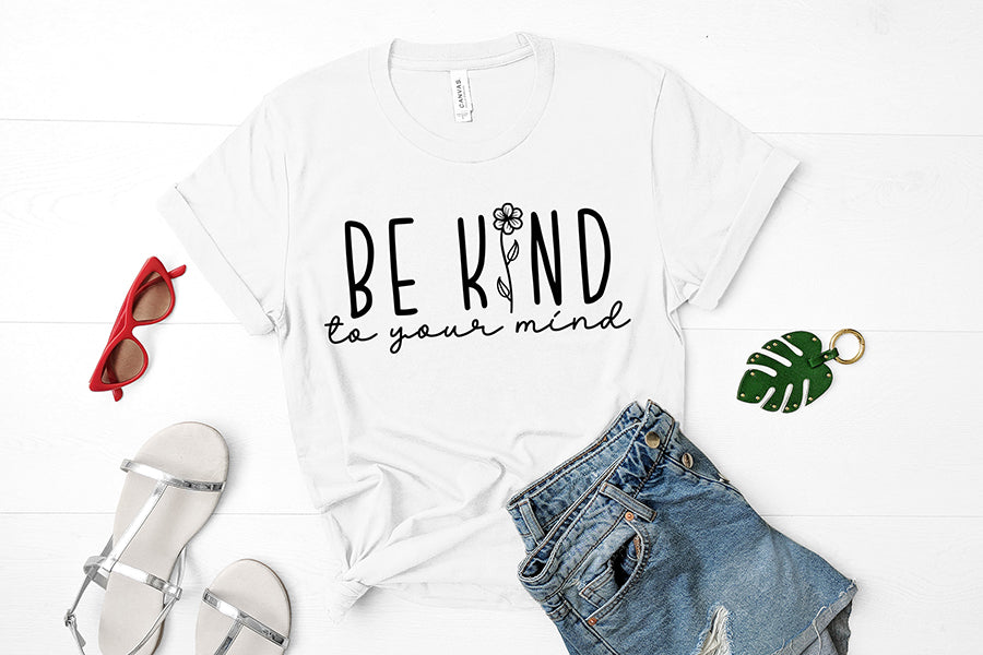 Be Kind to Your Mind | Mental Health SVG