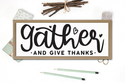 Gather and Give Thanks, Thanksgiving Sign SVG