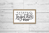 Gather Together SVG - Thanksgiving Sign SVG
