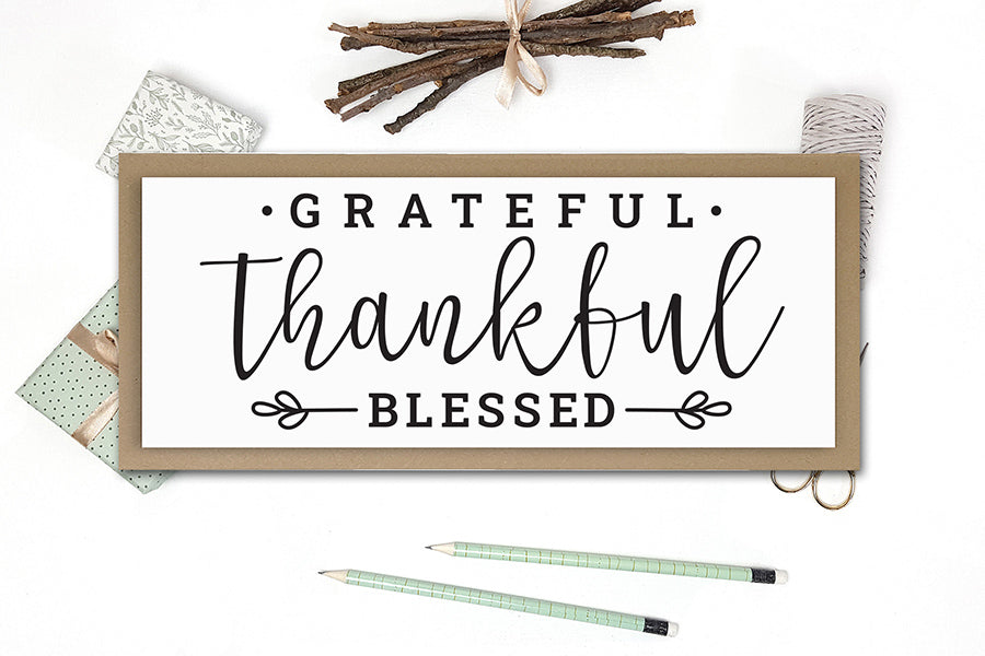 Grateful Thankful Blessed, Thanksgiving Sign SVG